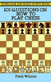 101 Questions on How to Play Chess (Dover Game  Puzzle Activity Books)