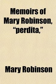 Memoirs of Mary Robinson, 