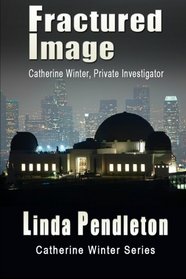 Fractured Image (Catherine Winter, Bk 2)