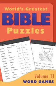 World's Greatest Bible Puzzles--Volume 11 (Word Games) (World's Greatest Bible Puzzles - Word Games)