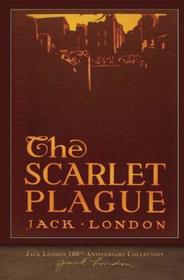 The Scarlet Plague: 100th Anniversary Collection