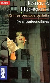 Crimes Presque Parfaits (Near-Perfect Crimes)