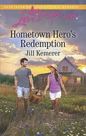 Hometown Hero's Redemption (Lake Endwell, Bk 5) (Love Inspired, No 1074)