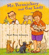 Mr. Persnickety and the Cat Lady