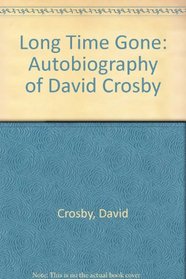 Long Time Gone: Autobiography of David Crosby