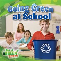 Going Green at School (The Green Scene)