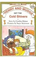 Henry and Mudge Get the Cold Shivers (Ready-To-Read:)