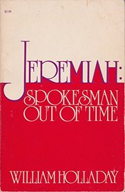 Jeremiah: Spokesman Out of Time