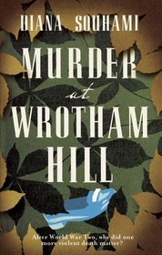 Murder at Wrotham Hill. Diana Souhami