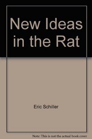 New Ideas in the Rat