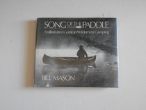 Song of the Paddle: An Illustrated Guide to Wilderness Camping