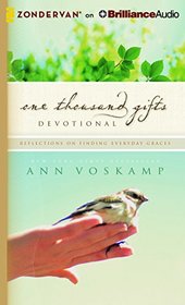 One Thousand Gifts Devotional: Reflections on Finding Everyday Graces