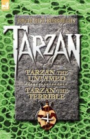 Tarzan Volume Four: Tarzan the Untamed & Tarzan the Terrible (Adventure & Historical; Tarzan)
