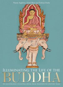 Illuminating the Life of the Buddha: An Illustrated Chanting Book from Eighteenth-Century Siam