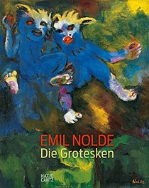 Emil Nolde: The Grotesques