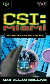 In der Hitze der Nacht (CSI Miami: Heat Wave) (CSI: Miami, Bk 2) (German Edition)