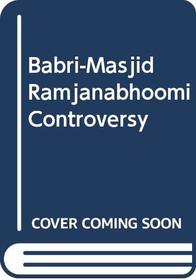 Babri-Masjid Ramjanabhoomi Controversy