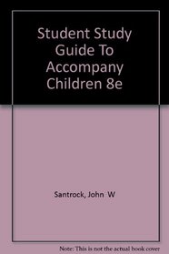 Student Study Guide To Accompany Children 8e