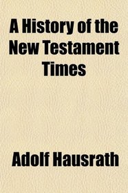 A History of the New Testament Times