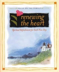 Renewing the Heart: Spiritual Refreshment for Each New Day