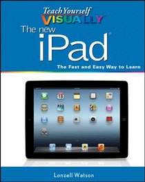 Teach Yourself VISUALLY The new iPad (Teach Yourself VISUALLY (Tech))