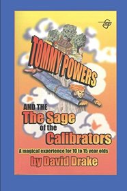 Tommy Powers and the Sage of the Calibrators (Tommy Powers Superhero)