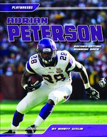 Adrian Peterson: Record-Setting Running Back (Playmakers (Sportszone))