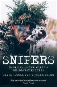 Snipers: Profiles of the World's Deadliest Killers