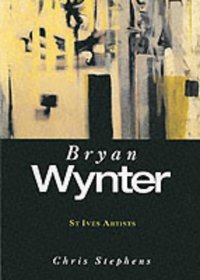 St. Ives Artists: Bryan Wynter (St Ives Artists)