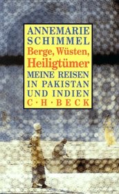 Berge, Wusten, Heiligtumer: Meine Reisen in Pakistan und Indien (German Edition)