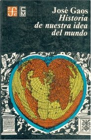 Historia de Nuestra Idea del Mundo (Spanish Edition)