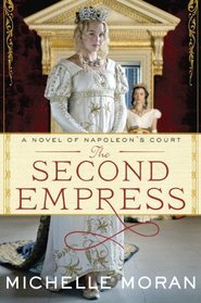 The Second Empress: A Novel of Napoleon's Court