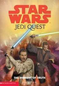 Moment Of Truth (Star Wars: Jedi Quest)