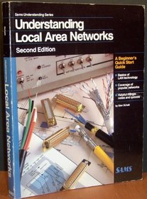 Understanding Local Area Networks (Sams Understanding Series)