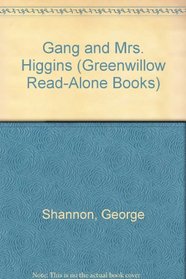 The Gang and Mrs. Higgins (Greenwillow Read-Alone Books)