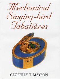 Mechanical Singing-Bird Tabatieres