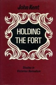 Holding the Fort: Studies in Victorian Revivalism