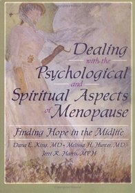Dealing With The Psychological And Spiritual Aspects Of Menopause: Finding Hope In The Midlife