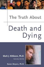 The Truth About Death And Dying (Truth About)