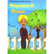 Ploppidoo a plotzer: Starring Danny Deedle Dawdle (Secret hideout adventure books)