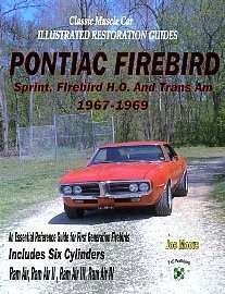 Pontiac Firebird Restoration Guide 1967-1969