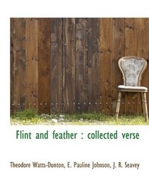 Flint and feather: collected verse