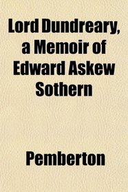 Lord Dundreary, a Memoir of Edward Askew Sothern