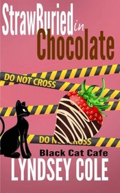 StrawBuried in Chocolate (Black Cat Cafe, Bk 2)