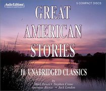 Great American Stories: Ten Unabridged Classics