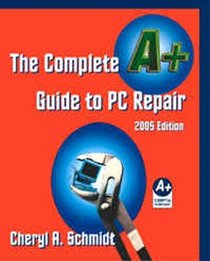 Complete A+ Guide to PC Repair, The (3rd Edition)