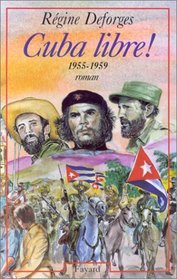 Cuba libre! (1955-1959): Roman (French Edition)