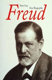 Freud. Eine Biographie.