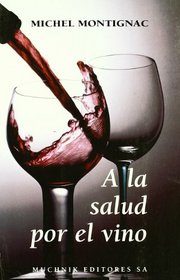 a la Salud Por El Vino (Spanish Edition)