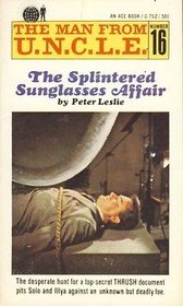 The Splintered Sunglasses Affair  (The Man from U.N.C.L.E. #16)